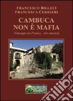 Cambuca non è mafia. (Giuseppe La Franca... vive ancora)