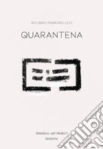 Quarantena. Ediz. illustrata