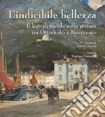 L'indicibile bellezza. Il lago di Garda nella pittura tra Ottocento e Novecento