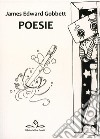 Poesie. Ediz. illustrata libro