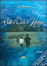 Sotto il cielo d'infanzia libro