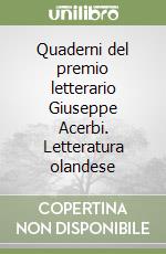 Quaderni del premio letterario Giuseppe Acerbi. Letteratura olandese libro