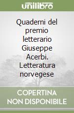 Quaderni del premio letterario Giuseppe Acerbi. Letteratura norvegese libro