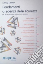 Fondamenti di scienza della sicurezza. Un secolo di studi su incidenti e disastri