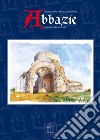 I quaderni delle abbazie storiche della Toscana. Vol. 1 libro