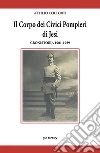Il corpo dei civici pompieri di Jesi. Cronistoria 1901-1939 libro