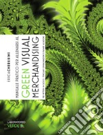 Manuale pratico per allenarsi al green visual merchandising