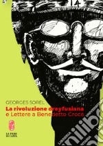 La rivoluzione dreyfusiana e Lettere a Benedetto Croce libro