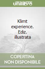 Klimt experience. Ediz. illustrata libro