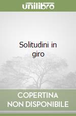 Solitudini in giro libro