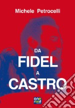 Da Fidel a Castro libro