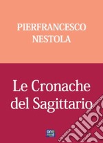 Le cronache del sagittario libro