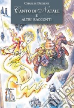 Canto di Natale e altri racconti libro