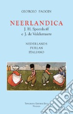 Neerlandica. J. H. Speenhoff e J. de Valckenaere. Testo italiano, olandese e friulano libro