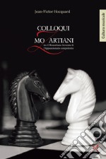 Colloqui mozartiani. Tra il mozartiano fervente & l'appassionato competente libro