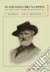 Io non sono che un critico. Le prime di Verdi alla Scala nella stampa d'epoca (1839-1893) libro di Manzoni Noemi