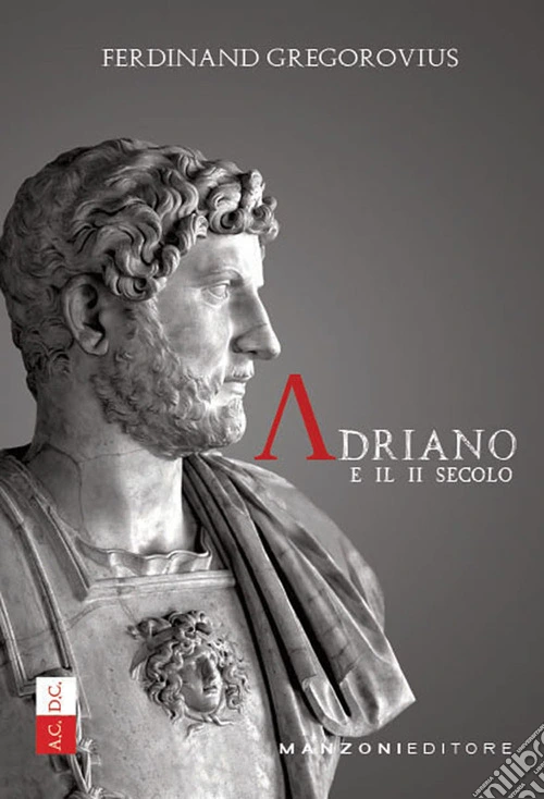 Adriano e il II secolo