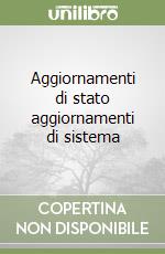 Aggiornamenti di stato aggiornamenti di sistema