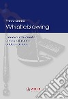 Whistleblowing. Il nuovo strumento di segnalazione anticorruzione libro