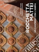 Rocchetta Mattei. Un cantiere con l'anima libro