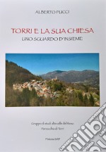 Torri e la sua chiesa. Uno sguardo d'insieme libro