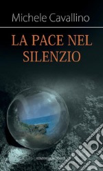 La pace nel silenzio