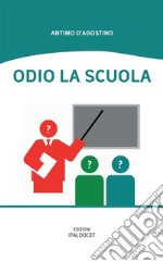 Odio la scuola