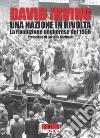 Una nazione in rivolta. La Rivoluzione Ungherese del 1956 libro