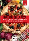 I maestri della pizza. Imparerai a fare oltre 35 tipi d'impasto differenti ed 83 ricette per fare ottime pizze. Vol. 1 libro di Mazzeo A. (cur.)