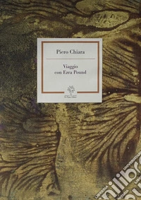 Viaggio con Ezra Pound