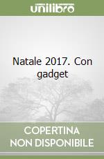 Natale 2017. Con gadget