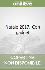 Natale 2017. Con gadget libro