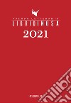 Libridinosa. Agenda letteraria 2021 libro
