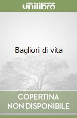 Bagliori di vita