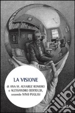 La visione. Nuova ediz.