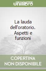 La lauda dell'oratorio. Aspetti e funzioni