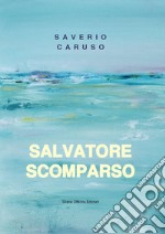 Salvatore Scomparso libro