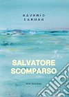 Salvatore Scomparso libro