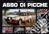 Asso di picche. 50 anni di Motorsport a Piombino. Ediz. illustrata libro