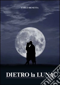 Dietro la luna libro