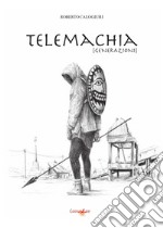 Telemachia. [Generazioni] libro