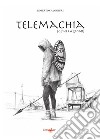 Telemachia. [Generazioni] libro