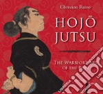 Hojojutsu. The warrior's art of the rope