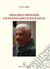 Arialdo Catenazzi: un partigiano si racconta libro