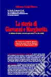 La storia di Giovanni e Margherita libro