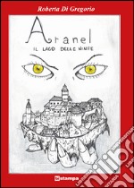 Aranel. Il lago delle Ninfe