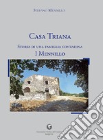 Casa Triana. Storia di una famiglia contadina. I Mennillo libro