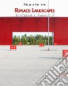 Sostituzioni di paesaggi-Replace Landscapes. Ediz. illustrata. Vol. 2 libro