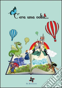 C'era una volta...