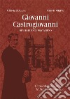 Giovanni Castrogiovanni di Vallelunga Pratameno. Un educatore dimenticato del Risorgimento italiano libro